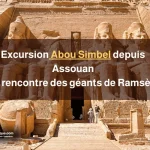 Excursion Abou Simbel depuis Assouan _ à la rencontre des géants de Ramsès II
